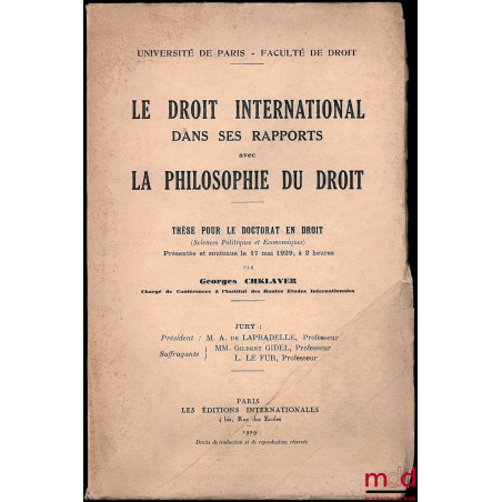 LE DROIT INTERNATIONAL DANS SES RAPPORTS AVEC LA PHILOSOPHIE DU DROIT, Université de Paris, Faculté de droit