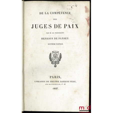 DE LA COMPÉTENCE DES JUGES DE PAIX, 8e éd.