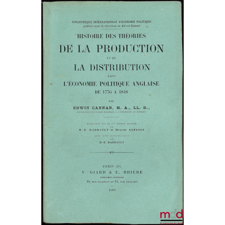 HISTOIRE DES THÉORIES DE LA PRODUCTION et de LA DISTRIBUTION dans L’ÉCONOMIE POLITIQUE ANGLAISE de 1776 à 1848, traduction su...