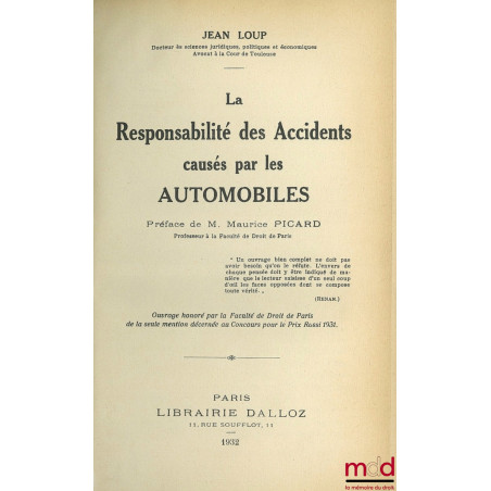 LA RESPONSABILITÉ DES ACCIDENTS CAUSÉS PAR LES AUTOMOBILES, Préface de Maurice Picard