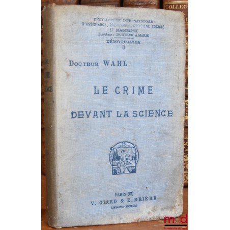 LE CRIME DEVANT LA SCIENCE, coll. Encyclopédie Internationale de Démographie