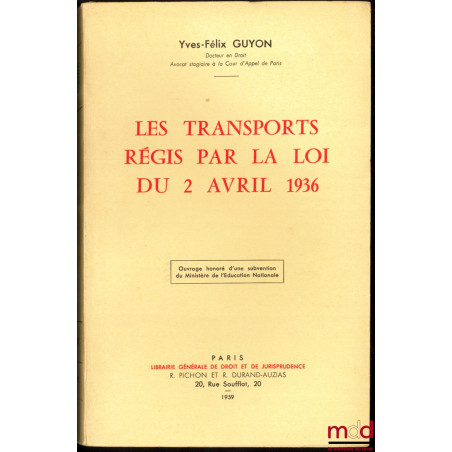 LES TRANSPORTS RÉGIS PAR LA LOI DU 2 AVRIL 1936
