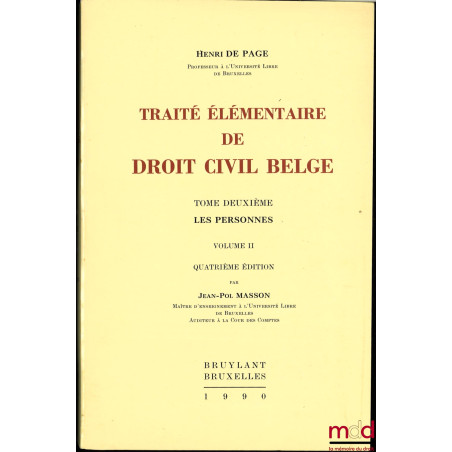 TRAITÉ ÉLÉMENTAIRE DE DROIT CIVIL BELGE, T. II, LES PERSONNES, vol. I & II, 4e éd.
