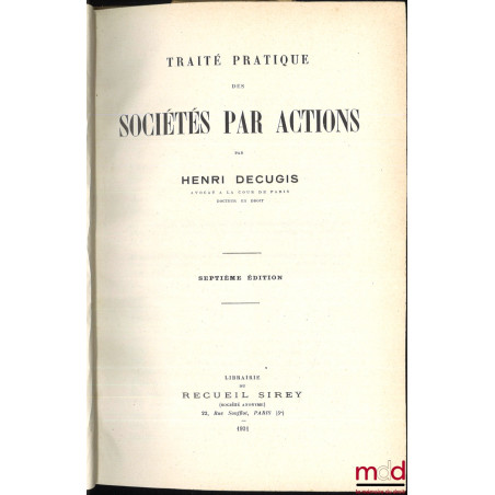 TRAITÉ PRATIQUE DES SOCIÉTÉS PAR ACTIONS, 7e éd.