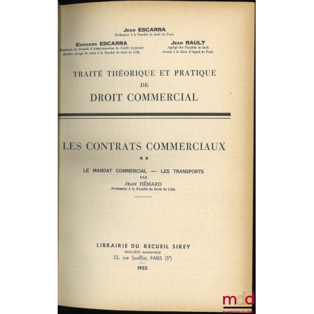 TRAITÉ THÉORIQUE ET PRATIQUE DE DROIT COMMERCIAL. LES CONTRATS COMMERCIAUX, par Jean HÉMARD ;t. I : Les Ventes commerciales ...