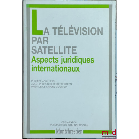 Perspectives internationales, CEDIN-Paris I, n° 7 à 28 [mq. 3 fasc.] :– P. Achilleas, La télévision par satellite, Aspects j...