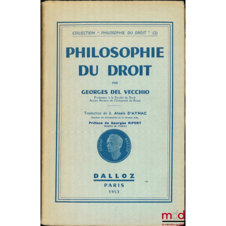 PHILOSOPHIE DU DROIT, Traduction de J. Alexis d’Aynac, Préface de Georges Ripert, coll. Philosophie du droit (2)