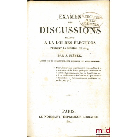 EXAMEN DES DISCUSSIONS RELATIVES À LA LOI DES ÉLECTIONS PENDANT LA SESSION DE 1819