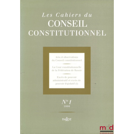 LES [NOUVEAUX] CAHIERS DU CONSEIL CONSTITUTIONNEL, du n° 1 (1996 - Tête de collection) au n° 59 (avril 2018) [mq. 4 fasc.]