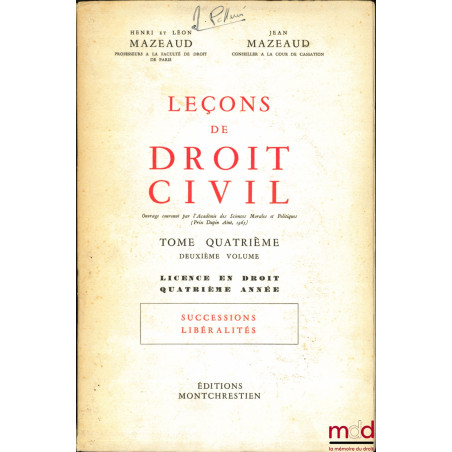 LEÇONS DE DROIT CIVIL :t. I-1er vol. : Introduction à l’étude du droit (5e éd. par M. Juglart, 1972) ; t. I-2e vol : Famill...