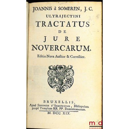 ULTRAJECTINI TRACTATUS DE JURE NOVERCARUM, Editio Nova & Correctior ; suivi de ULTRAJECTINI TRACTATUS DE REPRÆSENTATIONE, Edi...