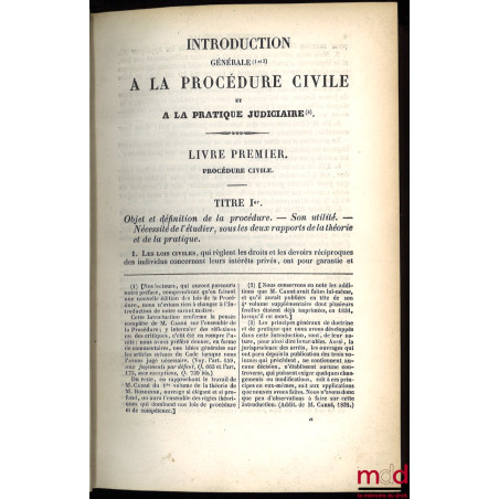 LES LOIS DE LA PROCÉDURE CIVILE, ouvrage dans lequel l’auteur a refondu son analyse raisonnée, son traité et ses questions su...