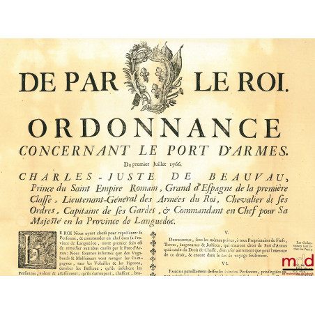 DE PAR LE ROI. ORDONNANCE CONCERNANT LE PORT D’ARMES. Du premier Juillet 1766. Charles-Juste de Beauvau