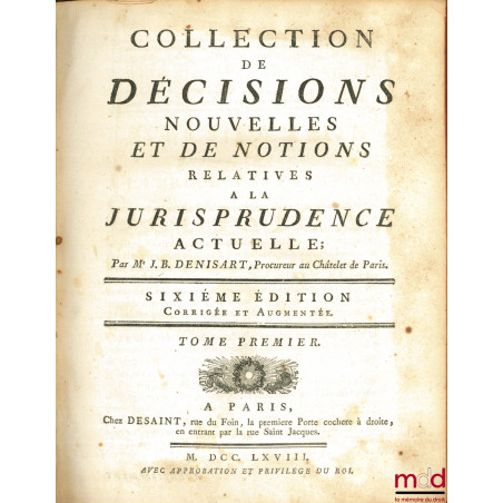 COLLECTION DE DÉCISIONS NOUVELLES ET DE NOTIONS RELATIVES À LA JURISPRUDENCE ACTUELLE. 6ème éd. corrigée et augmentée
