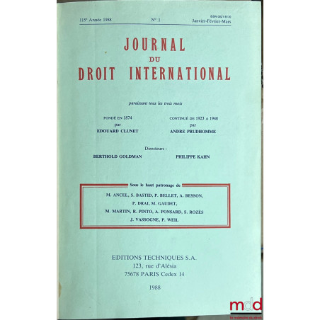 JOURNAL DE DROIT INTERNATIONAL, fondé en 1874 par Édouard Clunet, rédacteur en chef Berthold Goldman, de 1988 à 1999