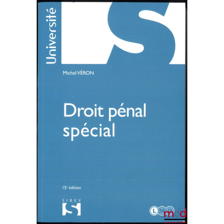 DROIT PÉNAL SPÉCIAL, 15e éd., coll. Sirey Université