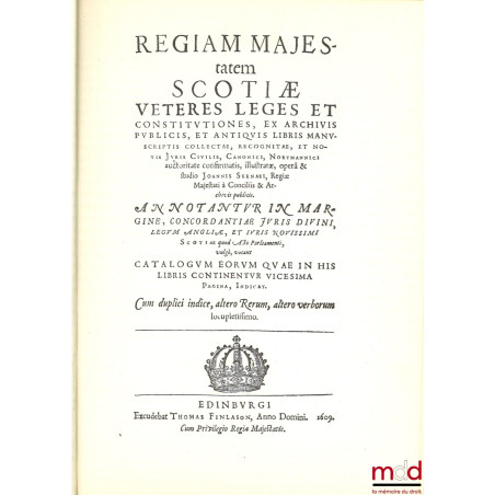 Regiam majestatem scotiae veteres leges et constitutiones, Mittelalterliche Gesetzbücher Europäischer Länder in Faksimiledruc...