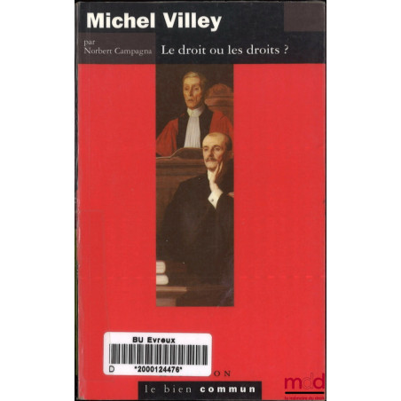 Michel Villey, Le droit ou les droits ?, coll. Le bien commun