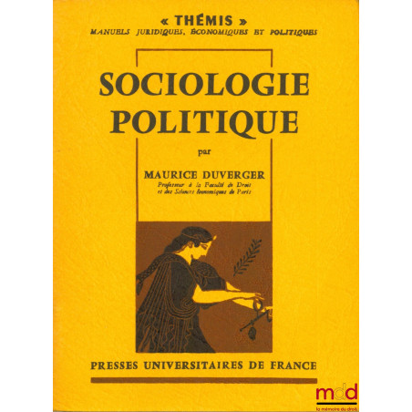 SOCIOLOGIE POLITIQUE, coll. Thémis