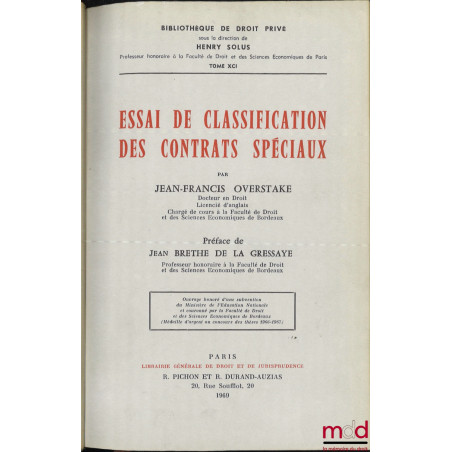 ESSAI DE CLASSIFICATION DES CONTRATS SPÉCIAUX, Préface de Jean Brethe de la Gressaye, Bibl. de droit privé, t. XCI