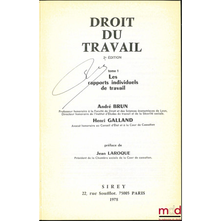 DROIT DU TRAVAIL, 2e éd., t. I : Les rapports individuels de travail ; t. II : Les rapports collectifs de travail, Préface de...