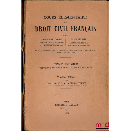 COURS ÉLÉMENTAIRE DE DROIT CIVIL FRANÇAIS, t. I (9e éd. par Léon Julliot de la Morandière), t. II et III (5e éd.)