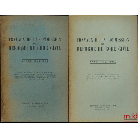 TRAVAUX DE LA COMMISSION DE RÉFORME DU CODE CIVIL :- ANNÉE 1945-1946 (t. I) : Méthode de rédaction - Livre préliminaire - Tu...