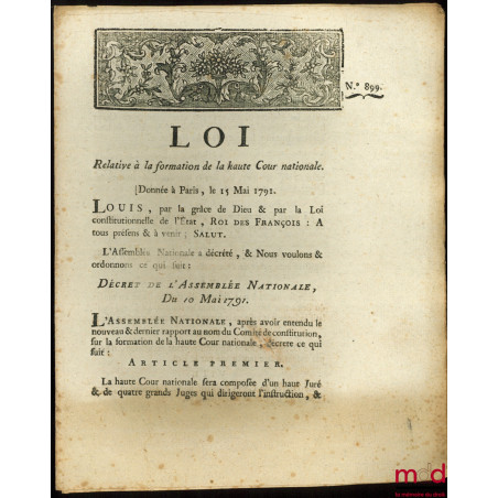 Loi RELATIVE À LA FORMATION DE LA HAUTE COUR NATIONALE. Signé Louis M. L. F. Duport. Donnée à Paris, le 15 Mai 1791, Départem...