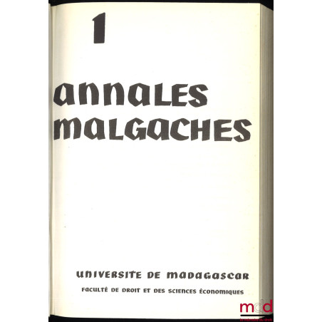 ANNALES MALGACHES, Droit, Université de Madagascar, Faculté de droit et des sciences économiques ; puis ANNALES DE L’UNIVERSI...