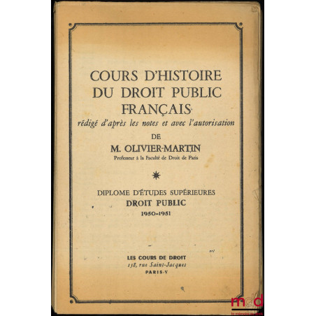 L’ABSOLUTISME FRANÇAIS, Cours d’Histoire du Droit public Français, D.E.S. Droit Public 1950-1951