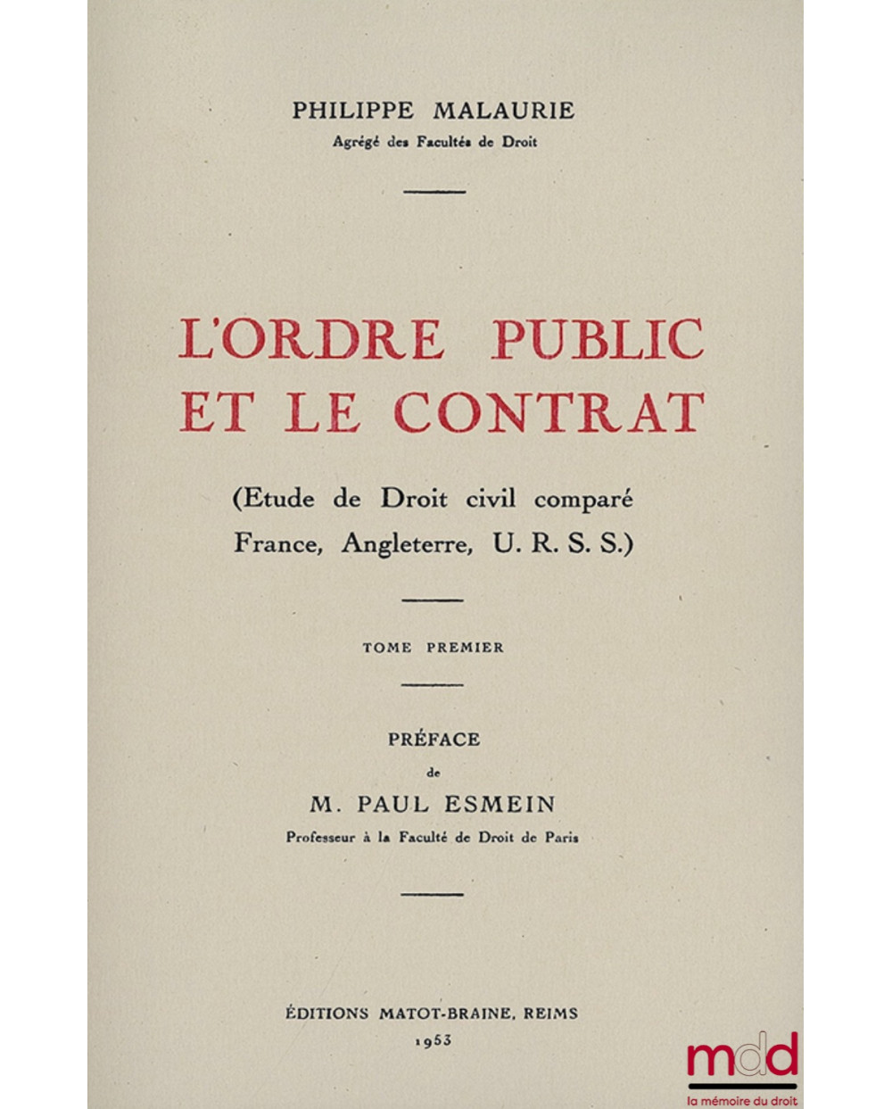 L’ORDRE PUBLIC ET LE CONTRAT (Études de Droit civil comparé France, Angleterre, U.R.S.S.), Préface de Paul Esmein