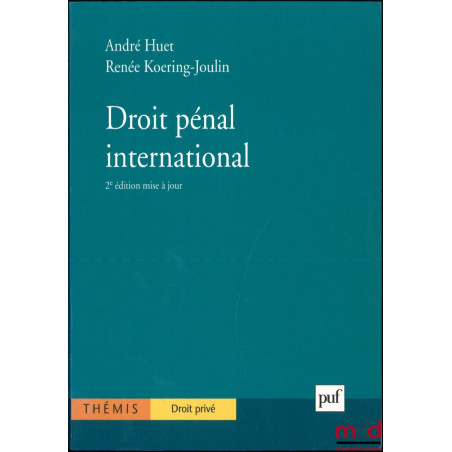 DROIT PÉNAL INTERNATIONAL, 2e éd. mise à jour, coll. Thémis / Droit privé