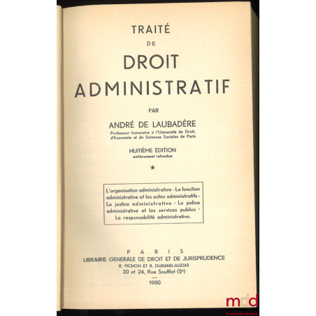 TRAITÉ ÉLÉMENTAIRE DE DROIT ADMINISTRATIF ;t. I (8e éd. entièrement refondue) : L’organisation administrative – La fonction ...
