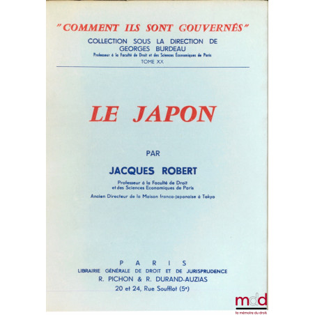 LE JAPON, coll. “comment ils sont gouvernés” sous la direction de Georges Burdeau, t. XX