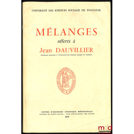 MÉLANGES OFFERTS À JEAN DAUVILLIER, Préface de Germain Sicard, Université des sciences sociales de Toulouse
