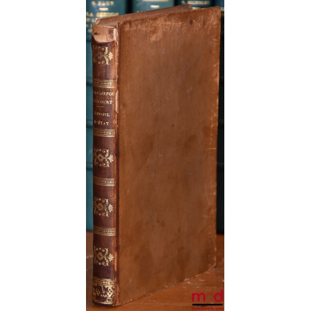 DES ATTRIBUTIONS DU CONSEIL D’ÉTAT ;– Discours de M. Le Comte de La R. dans LA DISCUSSION DE LA LOI DE FINANCES pour 1829 ;...