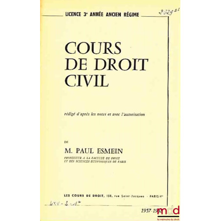 COURS DE DROIT CIVIL, Licence 3e année Ancien Régime, 1957-1958