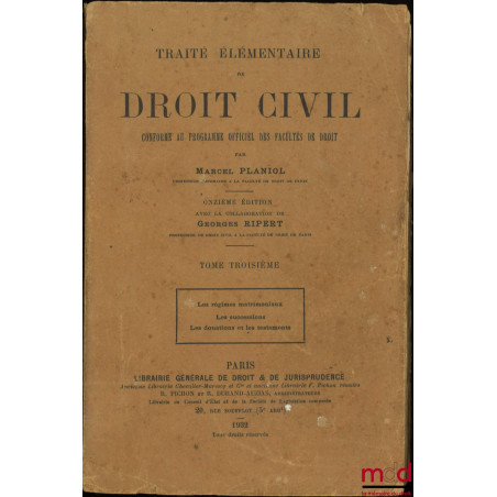 TRAITÉ ÉLÉMENTAIRE DE DROIT CIVIL, t. III, 11e éd. avec la collaboration de Georges Ripert : Les régimes matrimoniaux - Les s...