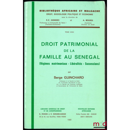 DROIT PATRIMONIAL DE LA FAMILLE AU SÉNÉGAL (Régimes matrimoniaux – Libéralités – Successions), Bibl. africaine et malgache, t...