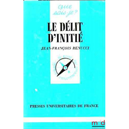 LE DÉLIT D’INITIÉ, coll. que sais-je?