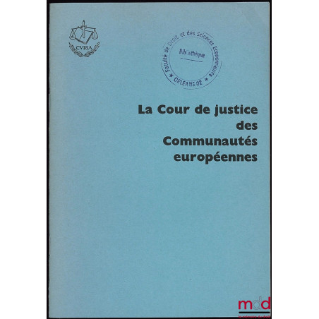LA COUR DE JUSTICE DES COMMUNAUTÉS EUROPÉENNES, plaquette d’information de l’Office des publications officielles des communau...