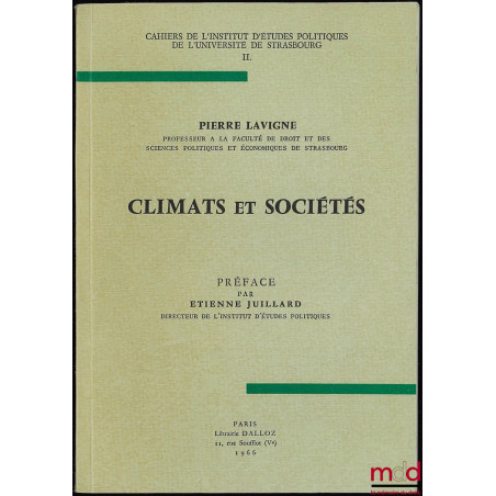 CLIMATS ET SOCIÉTÉS, coll. Cahiers de l’I.E.P. de l’Université de Strasbourg, t. II