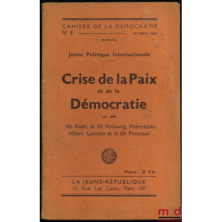 JEUNE POLITIQUE INTERNATIONALE. CRISE DE LA PAIX ET DE LA DÉMOCRATIE, Cahiers de la Démocratie n° 5, mensuel, Octobre 1933