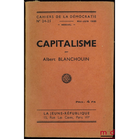 CAPITALISME, Cahiers de la Démocratie n° 24-25, mensuel, Mai-Juin 1935