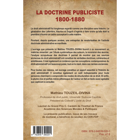 ﻿LA DOCTRINE PUBLICISTE (1800 - 1880) Éléments de patristique administrative 2e tiragePréface de Jean-Louis MESTRE, ﻿Ouv...