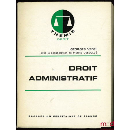 DROIT ADMINISTRATIF, 7e éd. refondue, coll. Thémis Droit