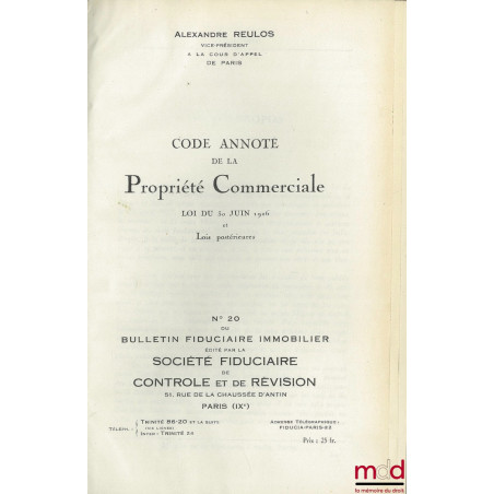 CODE ANNOTÉ DE LA PROPRIÉTÉ COMMERCIALE ; LOI DU 30 JUIN 1926 ET LOIS POSTÉRIEURES. n° 20 du Bulletin Fiduciaire Immobilier é...