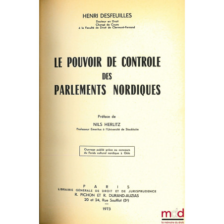 LE POUVOIR DE CONTRÔLE DES PARLEMENTS NORDIQUES, Préface de Nils Herlitz