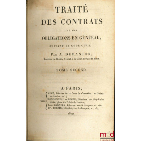 TRAITÉ DES CONTRATS ET DES OBLIGATIONS EN GÉNÉRAL SUIVANT LE CODE CIVIL, (mq. le t. III)