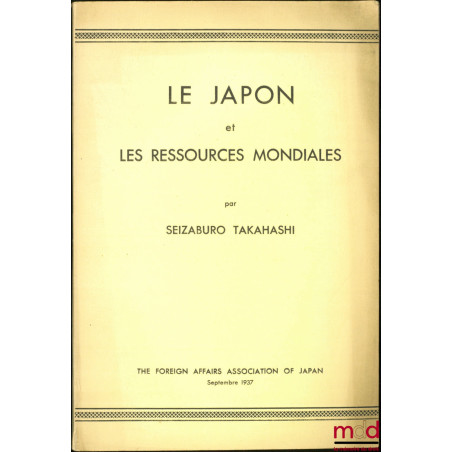 LE JAPON ET LES RESSOURCES MONDIALES